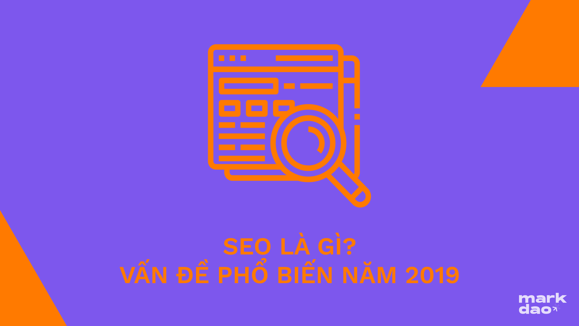 Truy tìm định nghĩa SEO là gì và các vấn đề phổ biến nhất năm 2019 (phần 1)
