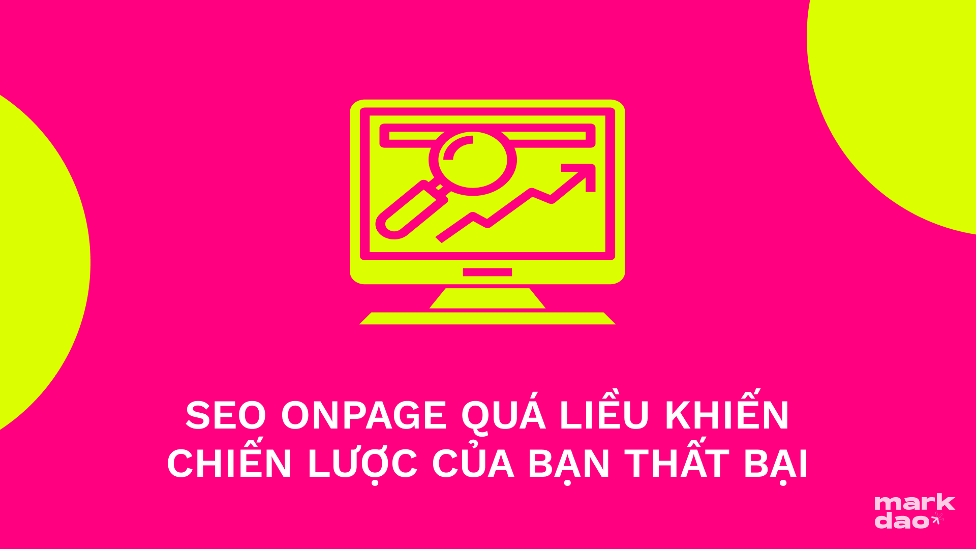 SEO Onpage quá liều – Bạn có đang mắc phải sai lầm nghiêm trọng này hay không?