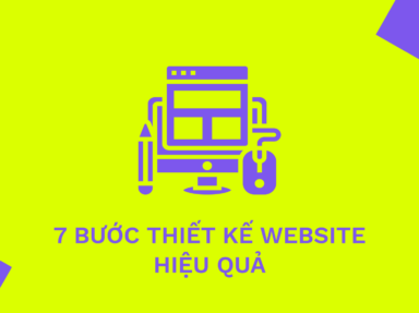 Thiết kế Web hiệu quả qua 7 bước đơn giản