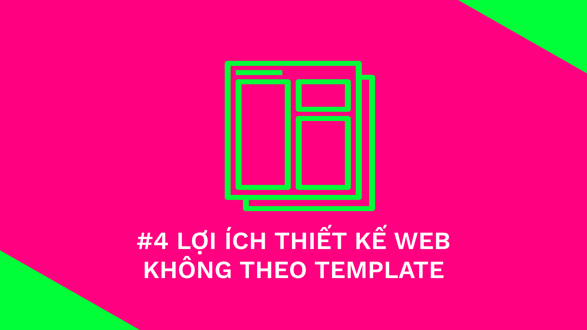 4 lợi ích “khủng” từ thiết kế website không theo mẫu có sẵn chắc chắn bạn sẽ muốn thử