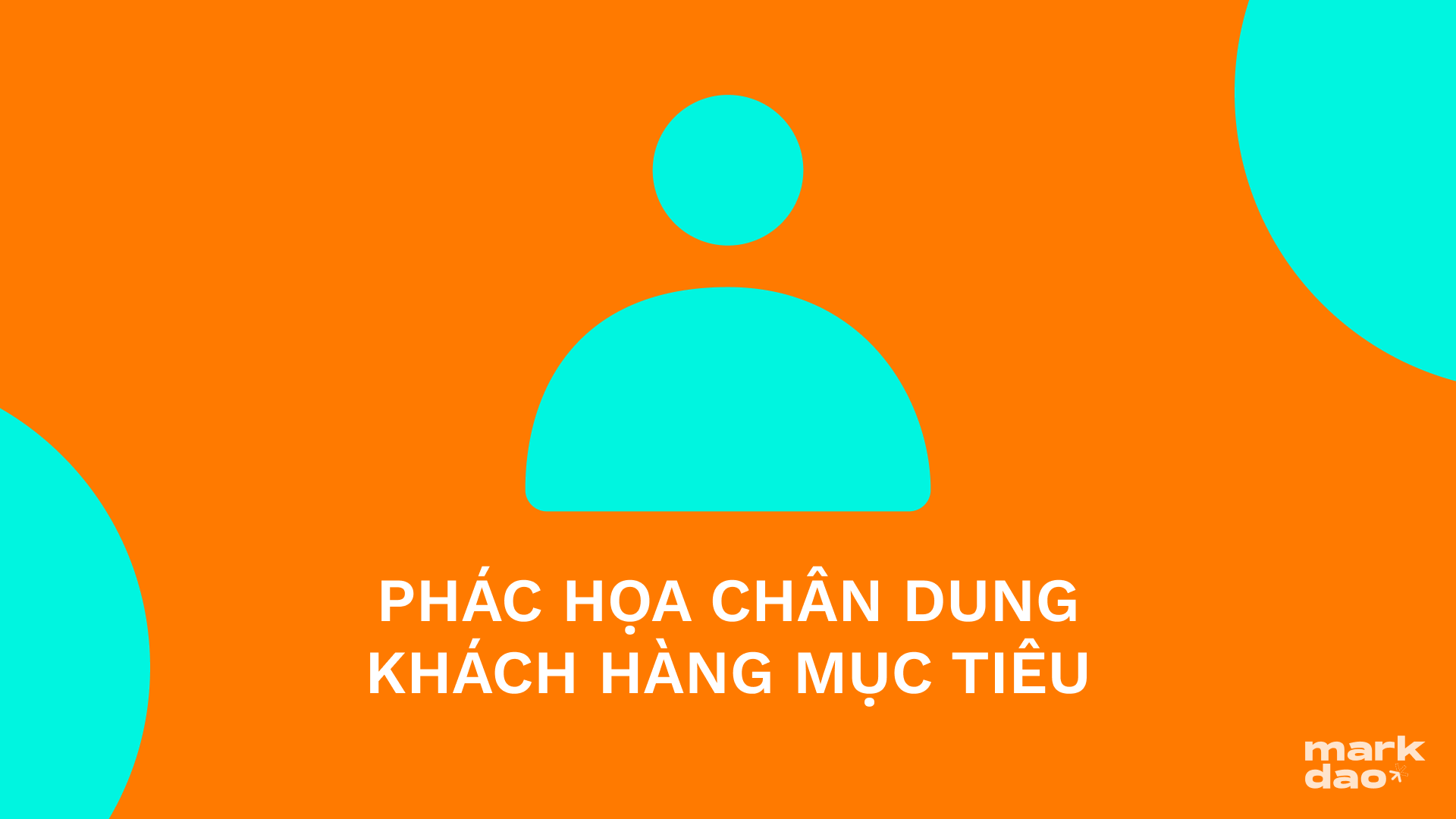 20 câu hỏi giúp bạn phác họa chân dung khách hàng mục tiêu