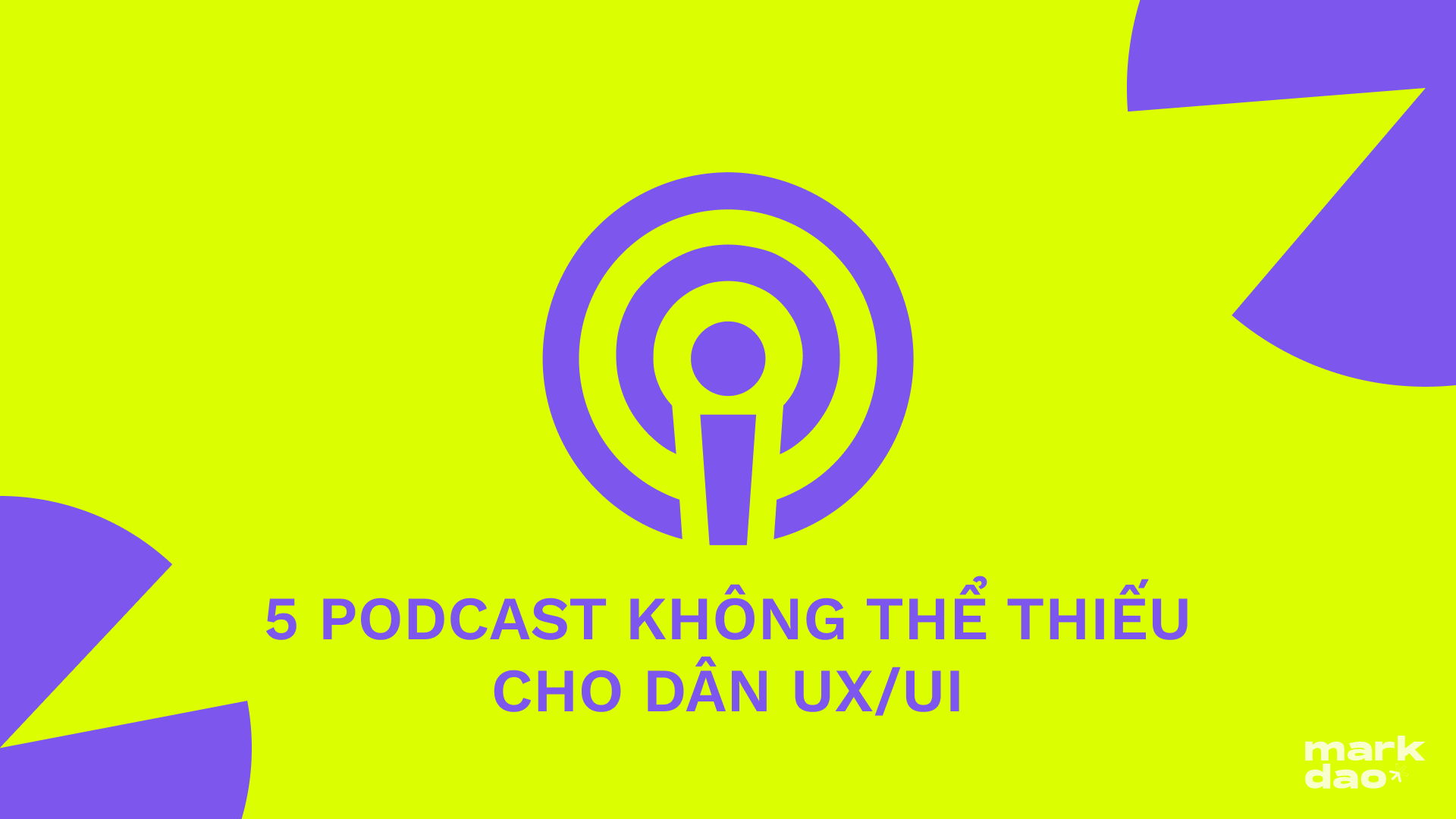 Khám phá top 5 podcast tiếng Anh “bổ não” dành riêng cho dân UX/UI